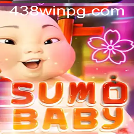 Descubra o Universolúdico de SumoBaby e a Estratégia de 438win